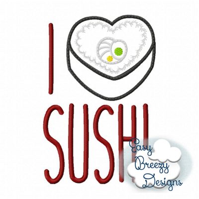 I Love Sushi, I Heart Sushi Applique - Machine Embroidery Files - Digital Download - Image 2