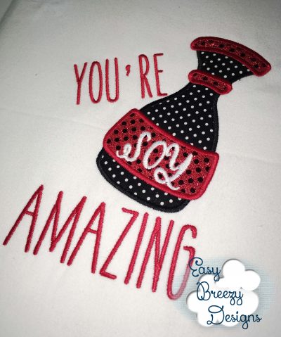 You're Soy Amazing Applique - Machine Embroidery Files - Digital Download - Image 3
