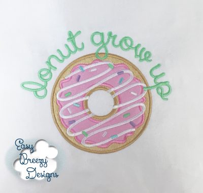 Donut Grow Up Applique Design - Digital Download