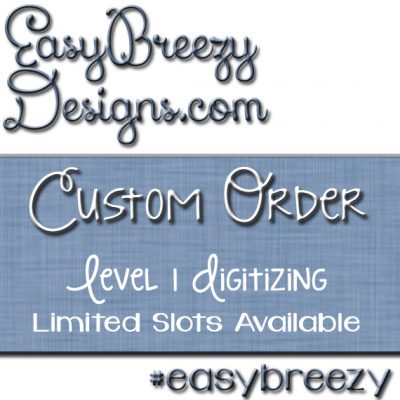 Custom Digitizing Level 1 Applique Package - Limited Availability - Submit Info Prior to Purchase