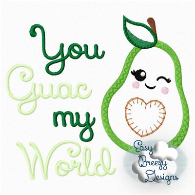 You Guac My World Avocado Applique Design, Guacamole Applique Saying - Digital Download