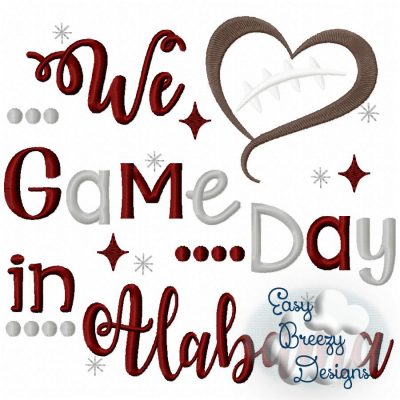 Game Day in Alabama, Heart Football Embroidery, Football Saying - Digital Download File