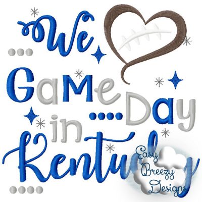 Game Day in Kentucky, Heart Football Embroidery, Football Saying - Digital Download File