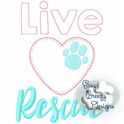 Live Love Rescue Saying, Love Heart, Animal Rescue Saying, Pet Embroidery Design - Embroidery File - Digital File Download
