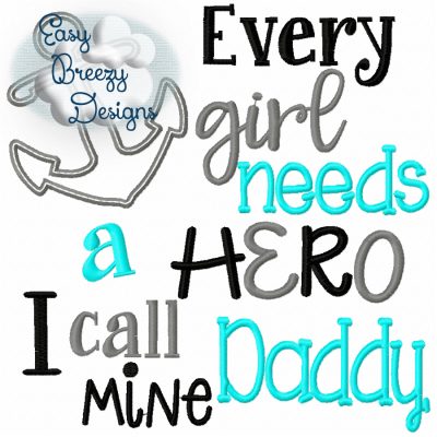 Every Girl Needs a Hero, Navy Hero, Hero Saying, Hero Embroidery, Anchor Applique Design - Machine Embroidery Files - Digital Download Only