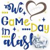 Game Day in Alaska, Heart Football Embroidery, Football Saying - Digital Download File